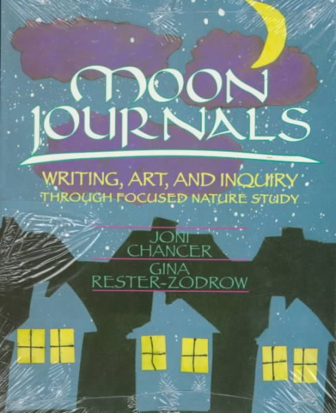 Moon Journals: Writing, Art, and Inquiry Through Focused Nature Study cover
