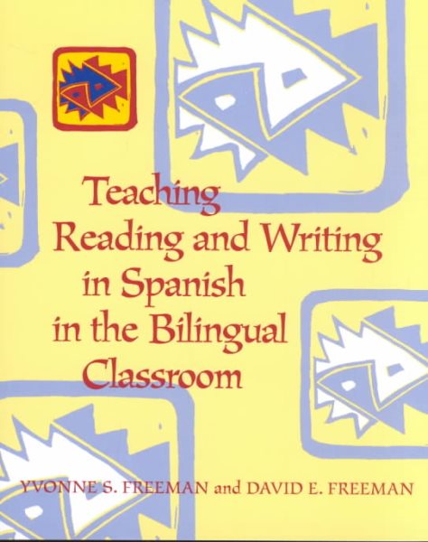 Teaching Reading and Writing in Spanish in the Bilingual Classroom cover