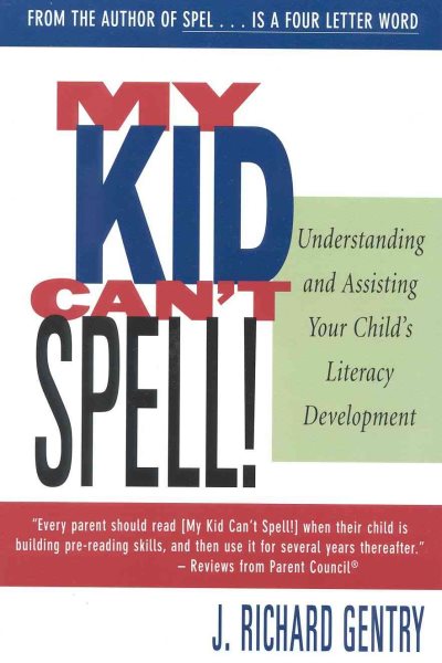 My Kid Can't Spell! Understanding and Assisting Your Child's Literacy Development (Social History of Africa (Paperback)) cover