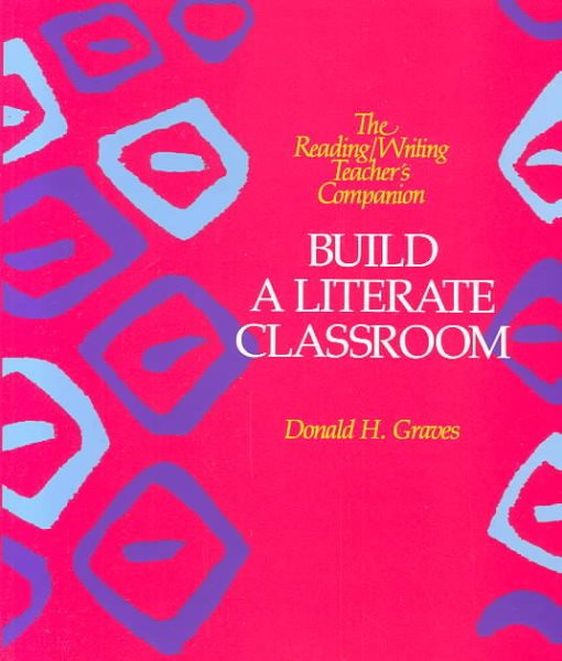 Build a Literate Classroom (Reading/Writing Teacher's Companion) cover
