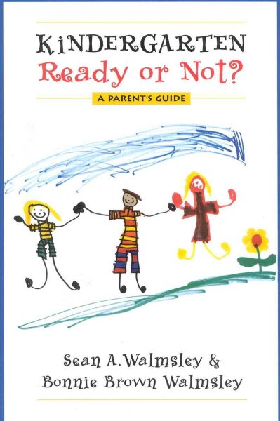 Kindergarten: Ready or Not?: A Parent's Guide cover