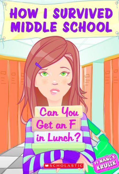 How I Survived Middle School #1: Can You Get an F in Lunch? cover
