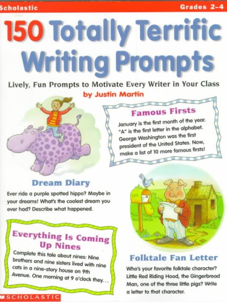 150 Totally Terrific Writing Prompts: Lively, Fun Prompts to Motivate Every Writer in Your Class cover