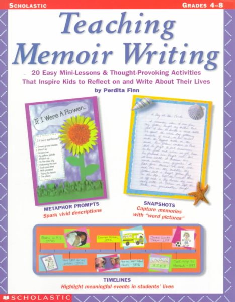 Teaching Memoir Writing: 20 Easy Mini-Lessons and Thought-Provoking Activities That Inspire Kids to Reflect on and Write About Their Lives cover