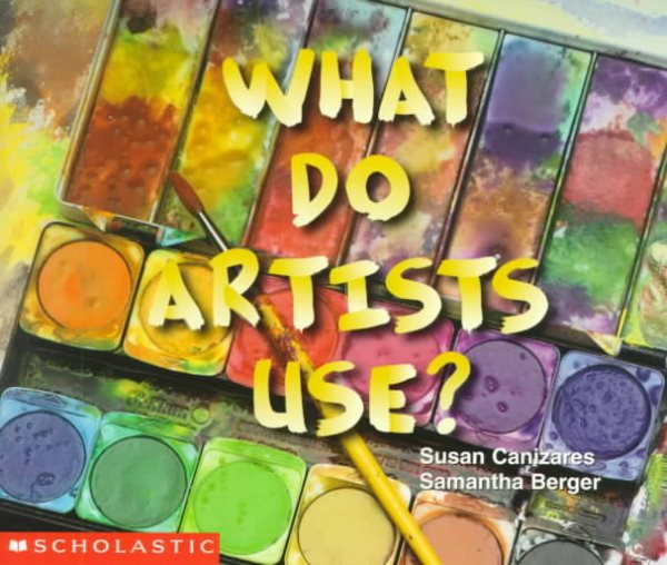 What Do Artists Use? (Learning Center Emergent Readers) cover