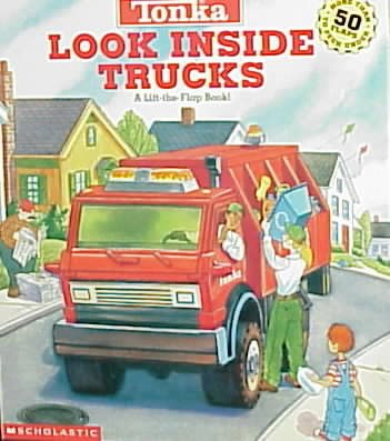 Tonka Look Inside Trucks: A Lift-The-Flap Book! cover
