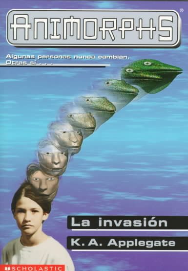 La Invasion / The Invasion (Animorphs) (Spanish Edition) cover