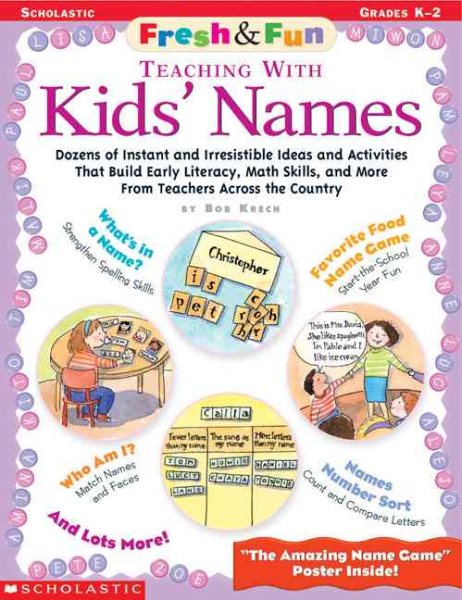 Fresh & Fun: Teaching With Kids' Names: Dozens of Instant and Irresistible Ideas and Activities That Build Early Literacy, Math Skills, and More From Teachers Across the Country cover