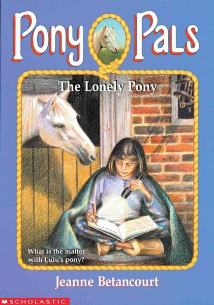The Lonely Pony (#25 Pony Pals) cover