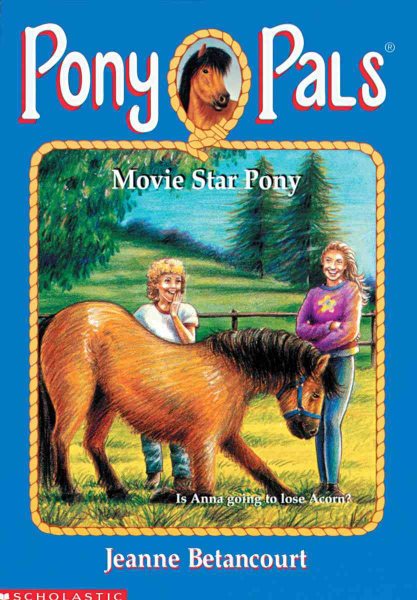 Movie Star Pony (#26 Pony Pals) cover