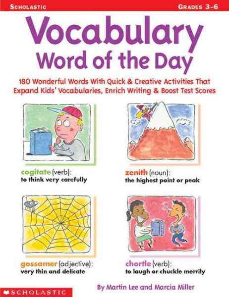 Vocabulary Word of the Day: 180 Wonderful Words With Quick & Creative Activities That Expand Kids' Vocabularies, Enrich Writing, & Boost Test Scores cover