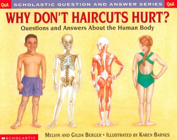 Scholastic Q & A: Why Don't Haircuts Hurt? (Scholastic Question & Answer) cover