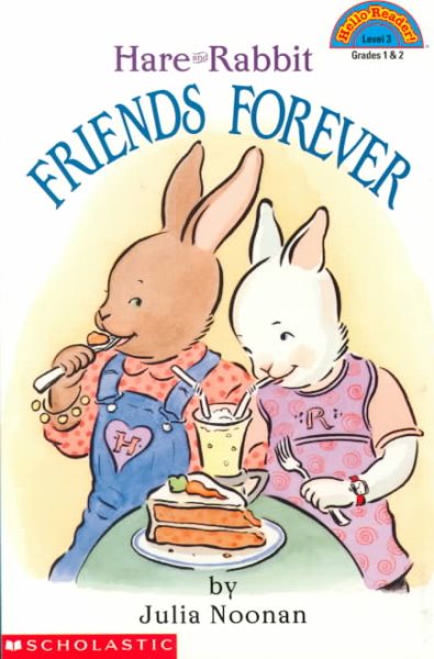 Friends Forever: Hare And Rabbit (level 3) (Hello Reader) cover