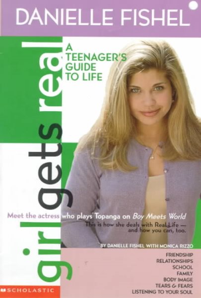 Girl Gets Real: Danielle Fishel Book (Girls Get Real) cover