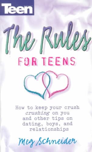 The Rules: How To Keep Your Crush Crushing On You And Other Tips... (Teen Magazine)