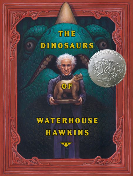 The Dinosaurs of Waterhouse Hawkins (Caldecott Honor Book) cover