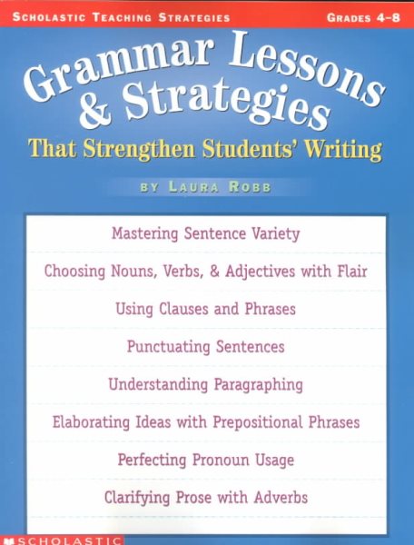 Grammar Lessons And Strategies That Strengthen Students Writing (Scholastic Teaching Strategies) cover