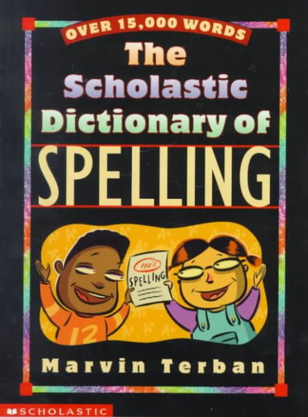 Scholastic Dictionary Of Spelling cover