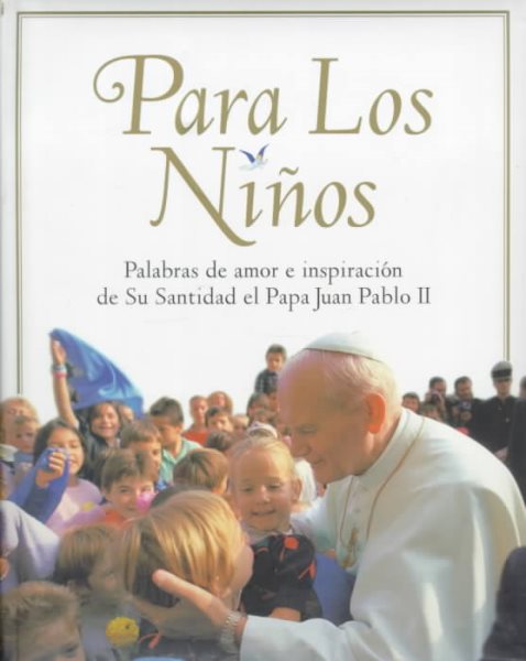 For The Children: Lessons From Pope John Paul Ii (para Los Ninos) cover