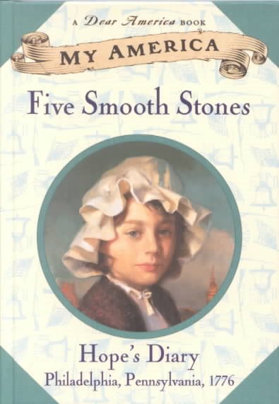 My America: Five Smooth Stones: Hope's Revolutionary War Diary, Book One cover