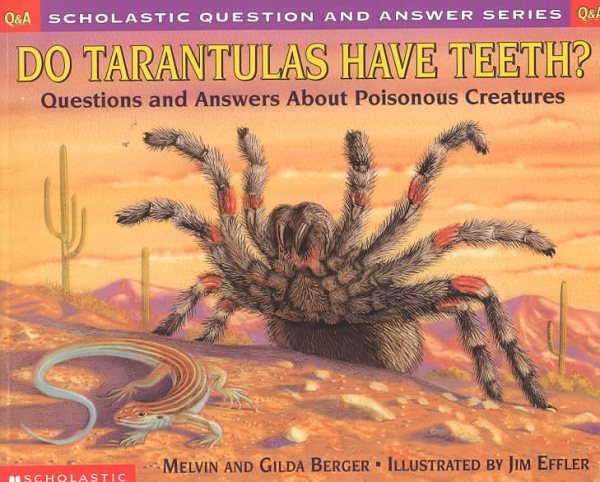 Do Tarantulas Have Teeth: Questions and Answers about Poisonous Creatures cover