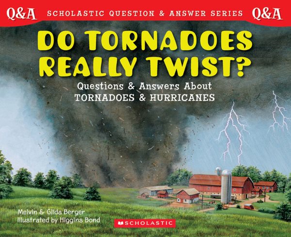 Do Tornadoes Really Twist? (Scholastic Question & Answer): Do Tornadoes Really Twist? cover