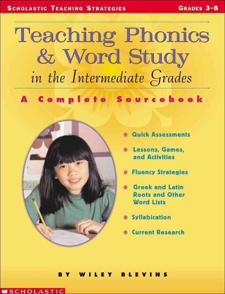 Teaching Phonics & Word Study in the Intermediate Grades: A Complete Sourcebook (Scholastic Teaching Strategies) cover