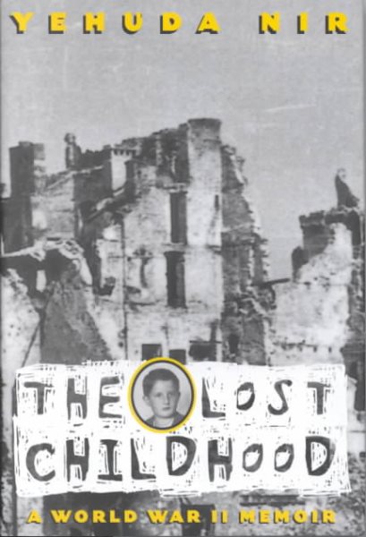 The Lost Childhood, A World War II Memoir: World War Ii Memoir , The cover
