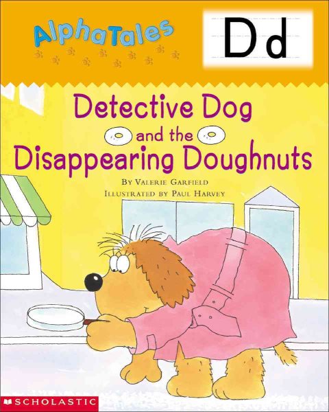 AlphaTales (Letter D: Detective Dog and the Disappearing Donuts): A Series of 26 Irresistible Animal Storybooks That Build Phonemic Awareness & Teach Each letter of the Alphabet cover
