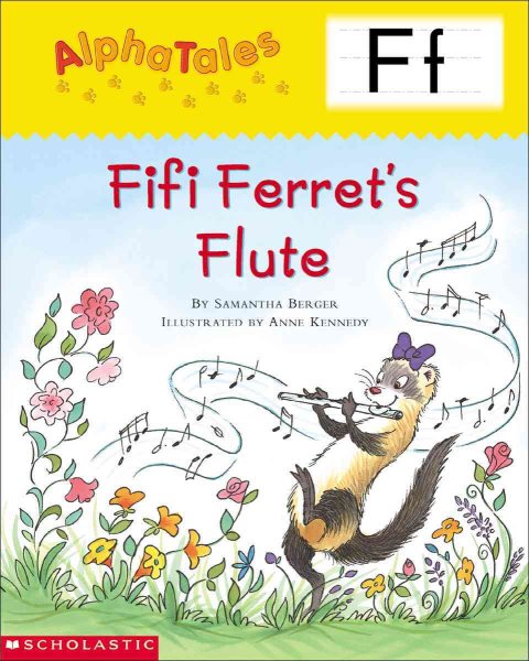 AlphaTales (Letter F: Fifi Ferret’s Flute): A Series of 26 Irresistible Animal Storybooks That Build Phonemic Awareness & Teach Each letter of the Alphabet cover