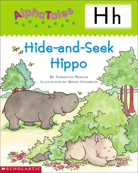 AlphaTales (Letter H: Hide-and-Seek Hippo): A Series of 26 Irresistible Animal Storybooks That Build Phonemic Awareness & Teach Each letter of the Alphabet cover