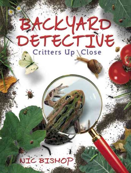 Backyard Detective: Critters Up Close cover
