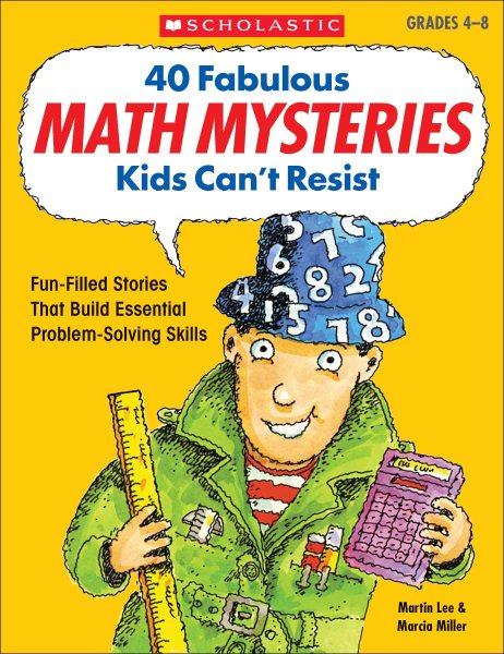 40 Fabulous Math Mysteries Kids Can't Resist (Grades 4-8) cover
