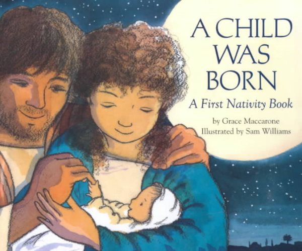 A Child Was Born: A First Nativity Book cover