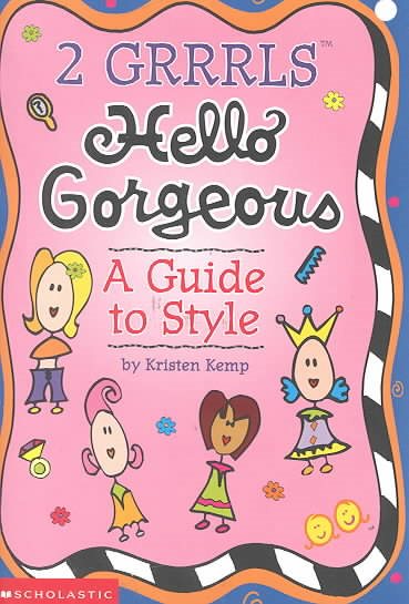 2 Grrrls: Hello Gorgeous - A Guide To Style cover
