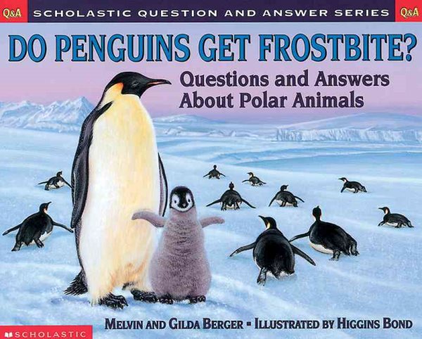 Scholastic Q & A: Do Penguins Get Frostbite (Scholastic Question & Answer) cover