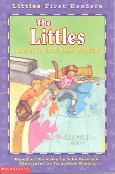 The Littles Go Around the World (LITTLES FIRST READERS) cover