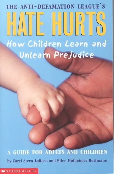 Hate Hurts: How Children Learn And Unlearn Prejudice