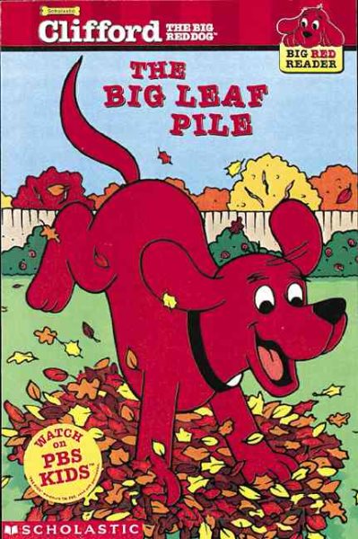 The Big Leaf Pile (Clifford the Big Red Dog) (Big Red Reader Series) cover