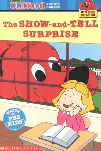 The Show-and-Tell Surprise (Clifford the Big Red Dog) (Big Red Reader Series) cover