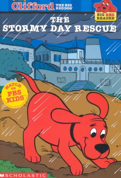 The Stormy Day Rescue (Clifford the Big Red Dog) (Big Red Reader Series) cover