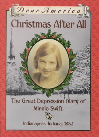 Christmas After All: The Great Depression Diary of Minnie Swift, Indianapolis, Indiana 1932 (Dear America Series) cover