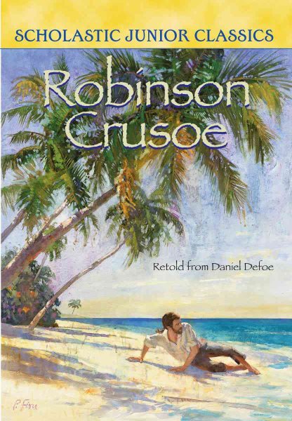 Robinson Crusoe Retold From Daniel Dafoe (Scholastic Junior Classics) cover
