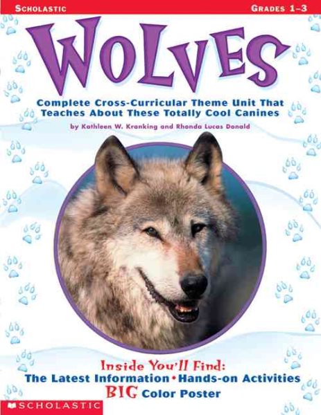 Wolves: Complete Cross-Curricular Theme Unit That Teaches About These Totally Cool Canines (Scholastic Professional Books) cover