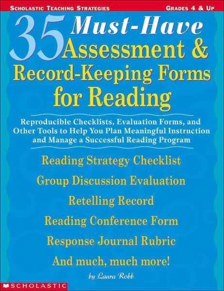35 Must-Have Assessment & Record-Keeping Forms for Reading: Reproducible Checklists, Evaluation Forms, and Other Tools to Help you Plan Meaningful ... Program (Scholastic Teaching Strategies) cover