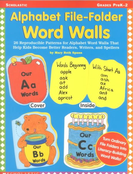 Alphabet File-Folder Word Walls: 26 Reproducible Patterns for Alphabet Word Walls That Help Kids Become Better Readers, Writers, and Spellers