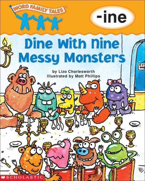 Word Family Tales (-ine: Dine With Nine Messy Monsters) cover