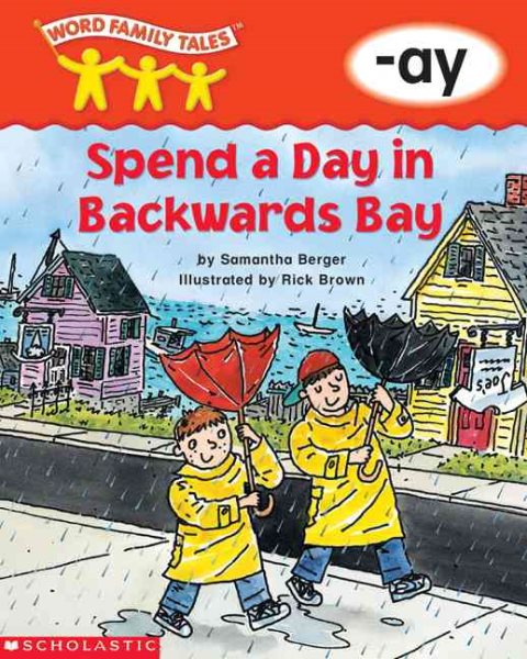 Word Family Tales (-ay: Spend A Day In Backwards Bay) cover