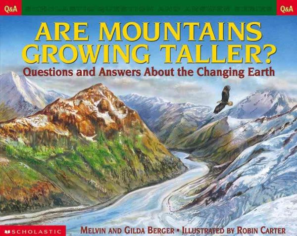 Are Mountains Growing Taller? Questions and Answers About the Changing Earth cover