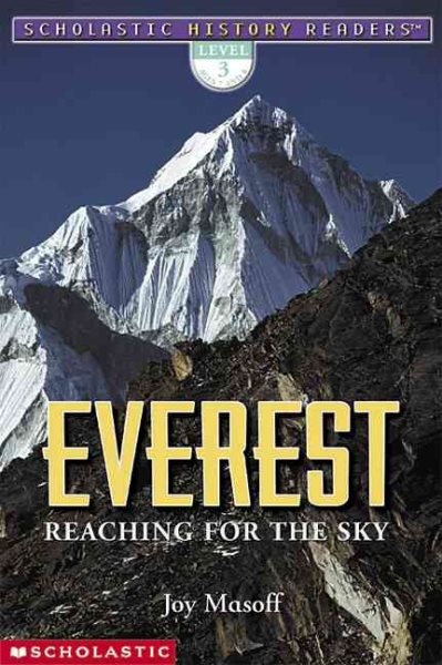 Scholastic History Readers: Everest Reaching For The Sky (level 3) cover